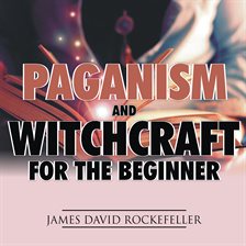 Cover image for Paganism and Witchcraft for the Beginner