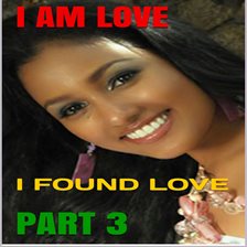 Cover image for I Am Love: I Found Love