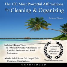 Cover image for The 100 Most Powerful Affirmations for Cleaning & Organizing
