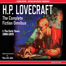 Cover image for H.P. Lovecraft: The Complete Fiction Omnibus Collection I: The Early Years 1908-1925