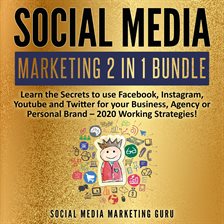 Imagen de portada para Social Media Marketing 2 in 1 Bundle: Learn the Secrets to use Facebook, Instagram, Youtube and T