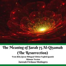 Cover image for The Meaning of Surah 75 Al-Qiyamah (The Resurrection) From Holy Quran