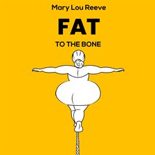 Cover image for Fat to the Bone