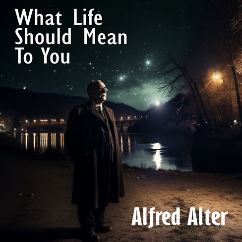 Alfred Adler Life Should Mean To You