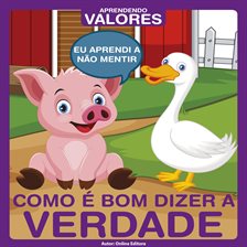 Cover image for Como é Bom Dizer a Verdade - Aprendendo Valores