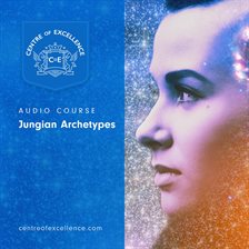 Cover image for Jungian Archetypes Audio Course
