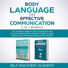 Cover image for Body Language and Effective Communication 2 in 1 Bundle: The Complete Guide on Facial Expressions