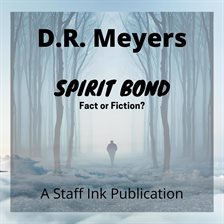 Imagen de portada para Spirit Bond - Fact or Fiction?