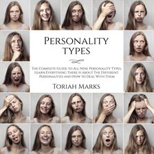 Cover image for Personality Types: The Complete Guide to All Nine Personality Types, Learn Everything There is Ab