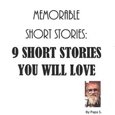 Cover image for Memorable short stories: 9 Short stories You Will Love