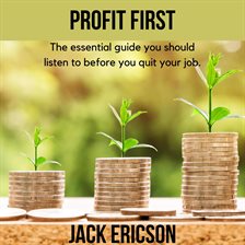 Cover image for Profit First - The Essential Guide You Should Listen to Before You Quit Your Job.