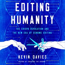 Cover image for Editing Humanity: The CRISPR Revolution and the New Era of Genome Editing