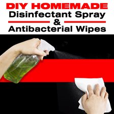 Imagen de portada para DIY Homemade Disinfectant Spray & Antibacterial Wipes: Easy Step-by-Step Guide to Make your Hand