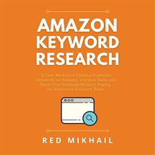 Cover image for Amazon Keyword Research: A Free Method of Finding Profitable Keywords on Amazon. Increase Sales a
