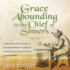 Cover image for Grace Abounding to the Chief of Sinners