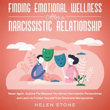 Imagen de portada para Finding Emotional Wellness After a Narcissistic Relationship  Never Again. Explore The Reasons Yo