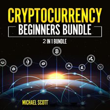 Cover image for Cryptocurrency Beginners Bundle: 2 in 1 Bundle, Cryptocurrency For Beginners, Cryptocurrency Trad