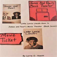 Cover image for Little Lorrie Lincoln Goes to James and Pearl's Movie Theater