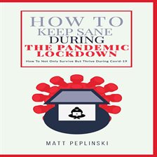 Imagen de portada para How To Keep Sane During The Pandemic Lockdown