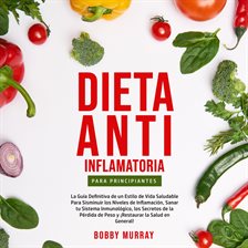 Cover image for Dieta Anti-Inflamatoria Para Principiantes