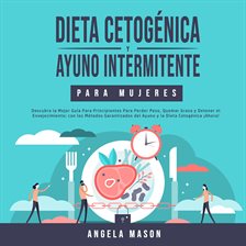 Cover image for Dieta Cetogénica y Ayuno Intermitente Para Mujeres
