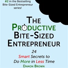 Cover image for The Productive Bite-Sized Entrepreneur