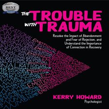 Cover image for The Trouble With Trauma