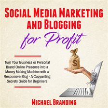 Cover image for Social Media Marketing and Blogging for Profit