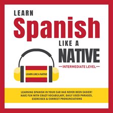 Cover image for Learn Spanish Like a Native – Intermediate Level