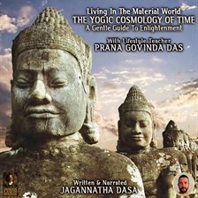 Cover image for Living In The Material World The Yogic Cosmology Of Time