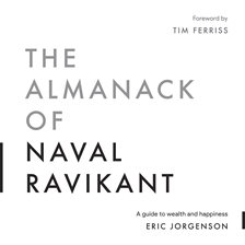 The Almanack of Naval Ravikant — Kalamazoo Public Library
