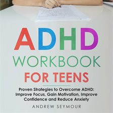 Imagen de portada para ADHD Workbook For Teens