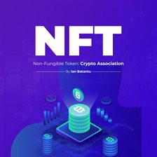 Cover image for NFT Non-Fungible: Crypto Association - Royalties From Digital Assets