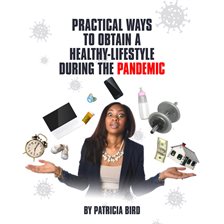 Cover image for Practical Ways to Obtain a Healthy Lifestyle During the Pandemic