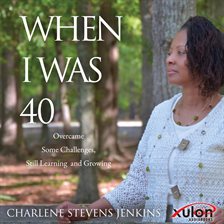 Imagen de portada para When I Was 40: Overcame Some Challenges, Still Learning and Growing