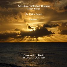 Cover image for Adventures in Biblical Thinking-Study Series, Volume One