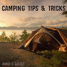 Cover image for Camping Tips & Tricks