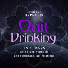 Imagen de portada para Quit Drinking in 30 Days