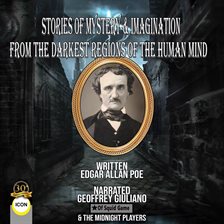 Cover image for Stories Of Mystery & Imagination From The Darkest Regions Of The Human Mind
