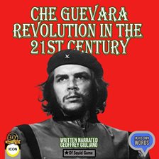 Image de couverture de Che Guevara Revolution in the 21st Century