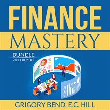 Cover image for Finance Mastery Bundle: 2 in 1 Bundle, Lords of Finance and Wisdom of Finance