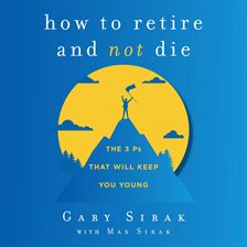 Imagen de portada para How to Retire and Not Die