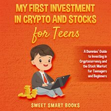 Cover image for My First Investment in Crypto and Stocks for Teens