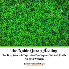 Cover image for The Noble Quran Healing For Deep Sadness & Depression Plus Improve Spiritual Health