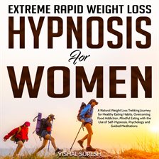 Imagen de portada para Extreme Rapid Weight Loss Hypnosis for Women