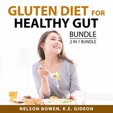 Cover image for Gluten Diet for Healthy Gut Bundle, 2 in 1 Bundle: Love Your Gut and Gut