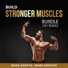 Cover image for Build Stronger Muscles Bundle, 2 in 1 Bundle: Muscle for Life and Starting Strength