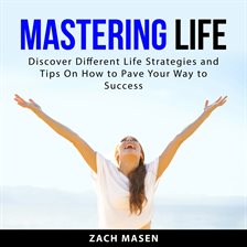 Cover image for Mastering Life