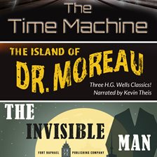 Cover image for The Time Machine, The Island of Dr. Moreau, The Invisible Man