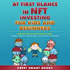 Cover image for At first glance in NFT Investing for Kids and Beginners